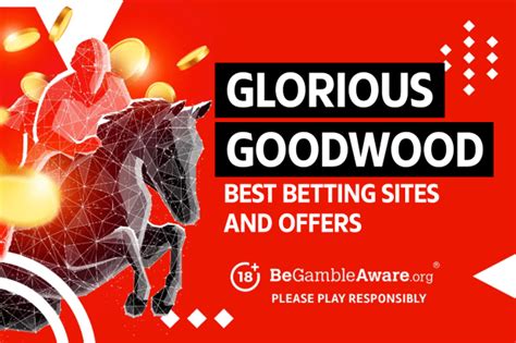 best glorious goodwood betting site - Best Glorious Goodwood Betting Sites and Other Info